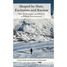 Shaped by Hate, Exclusion and Racism: How to Navigate and Rise in a Hostile Environment