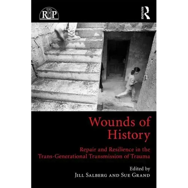 Wounds of History: Repair and Resilience in the Trans-Generational Transmission of Trauma