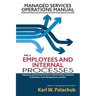 Vol. 2 - Employees and Internal Processes: Sops for Hiring, Employee Evaluations, Team Management, and More