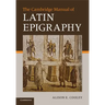 The Cambridge Manual of Latin Epigraphy