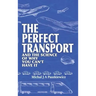 The Perfect Transport: and the science of why you can't have it