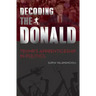 Decoding the Donald: Trump's Apprenticeshp in Politics
