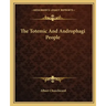 The Totemic and Androphagi People