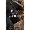 Holes in the Ground: A Dan Courtwright Mystery