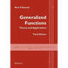 Generalized Functions: Theory and Applications