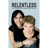 Relentless: How a mother and daughter defied the odds