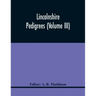 Lincolnshire Pedigrees (Volume Iii)