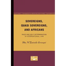 Sovereigns, Quasi Sovereigns, and Africans: Race and Self-Determination in International Law Volume 3