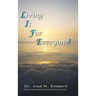 L.I.F.E.: Living Is for Everyone