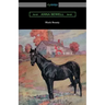 Black Beauty (Illustrated by Robert L. Dickey)