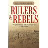 Rulers and Rebels: A People's History of Early California, 1769-1901