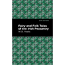 Fairy and Folk Tales of the Irish Peasantry