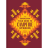 The Pendleton Field Guide to Campfire Stories