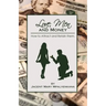 Love, Men and Money: How to Attract and Retain them.