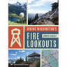 Hiking Washington's Fire Lookouts