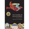 The Talmud of Relationships, Volume 1: God, Self, and Family Volume 1