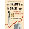 The Trades of March 2020: A Shield against Uncertainty