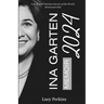 Ina Garten Memoir 2024: A Book with Timeless Secrets of the World-Renowned Chef