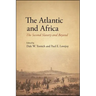 The Atlantic and Africa: The Second Slavery and Beyond