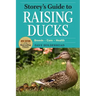 Storey's Guide to Raising Ducks, 2nd Edition: Breeds, Care, Health