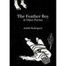 The Feather Boy: & Other Poems