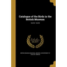 Catalogue of the Birds in the British Museum; Vol 20 - Vol 20