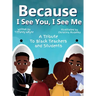 Because I See You, I See Me