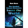 The Sanibel Sunset Detective Saves the World