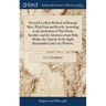 Several Excellent Methods of Hearing Mass, With Fruit and Benefit, According to the Institution of That Divine Sacrifice, and the Intention of our Hol