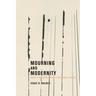 Mourning and Modernity