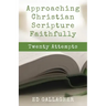 Approaching Christian Scripture Faithfully