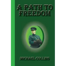 A Path To Freedom