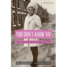 You Don't Know Viv: The Vivian Nicholson Story 1936 - 2015