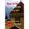 How to be a Travel Writer: The Easy Way