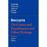 Beccaria: 'on Crimes and Punishments' and Other Writings