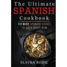 The Ultimate Spanish Cookbook: 111 Best Spanish Dishes to Cook Right Now