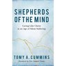Shepherds of the Mind: Caring Like Christ in an Age of Silent Suffering