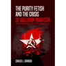 The Purity Fetish and the Crisis of Western Marxism