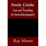 Study Guide to Fear and Trembling by Soren Kierkegaard