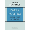 Party Politics: Volume 3, the Stuff of Politics