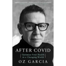 After Covid: Optimize Your Health in a Changing World