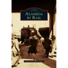 Alameda by Rail