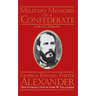 Military Memoirs of a Confederate: A Critical Narrative