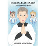 Horns and Halos: A Saint Gone Bad