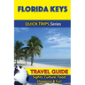 Florida Keys Travel Guide (Quick Trips Series): Sights, Culture, Food, Shopping & Fun
