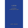 Lauds: According to the Benedictine Ritual
