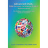 Advanced ESOL: Bible Lessons to Improve English Pronunciation for College Undergraduate and Graduate Students