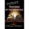 Darker Teachings of the Immortals