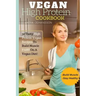 Vegan High Protein Cookbook: 50 Tasty High Protein Vegan Recipes To Build Muscle FAST On A Vegan Diet