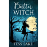 Butter Witch (Torrent Witches Cozy Mysteries #1)